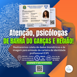 CRP18-MT vai a Barra do Garças realizar coleta de dados biométricos e imagens das psicólogas para a nova Carteira de Identidade Profissional (CIP)