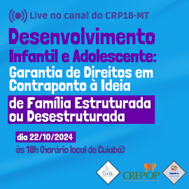 CRP18-MT PROMOVE EVENTO SOBRE DESENVOLVIMENTO INFANTIL E GARANTIA DE DIREITOS