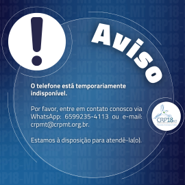 CRP18-MT informa sobre indisponibilidade temporária de telefone