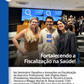 CRP18-MT Participa de Seminário para Debater Inovações na Fiscalização do Exercício Profissional