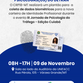 Coleta de Dados Biométricos para a nova carteira de Identidade Profissional (CIP) durante o evento III Jornada de Psicologia do Tráfego - Edição Cuiabá