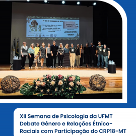 XII Semana de Psicologia da UFMT Debate Gênero e Relações Étnico-Raciais com Participação do CRP18-MT