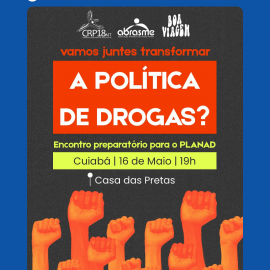 Psicologia e Participação Social: CRP18-MT destaca importância da construção coletiva das políticas sobre drogas