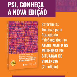 Referências Técnicas do CREPOP reafirmam compromisso ético da Psicologia no atendimento a mulheres em situação de violência