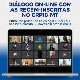 Primeiros passos na Psicologia: CRP18-MT acolhe e orienta 65 novas(os) profissionais