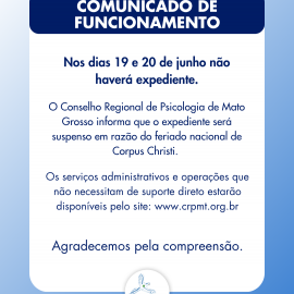 CRP18-MT Informa: Suspensão de Expediente nos dias 19 e 20 junho de 2025