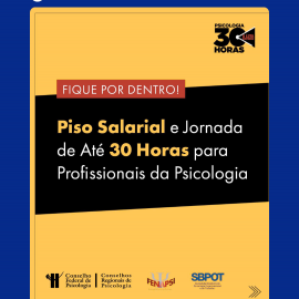 Jornada de 30 Horas e Piso Salarial para Psicologia: Mobilização da Categoria Avança no Congresso Nacional