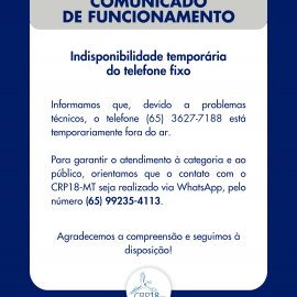 Telefone fixo do CRP18-MT está temporariamente indisponível; atendimento é mantido via WhatsApp