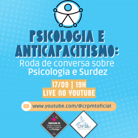 Psicologia Anticapacitista em Foco: CRP18-MT realizará roda de conversa sobre psicologia e surdez