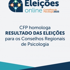 CFP homologa resultado das eleições 2025 e define próximas gestões dos Conselhos Regionais de Psicologia