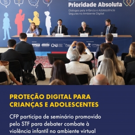 CFP participa de seminário do STF sobre proteção digital para crianças e adolescentes