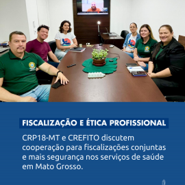 CRP18 e CREFITO discutem cooperação para fiscalizações conjuntas em Mato Grosso