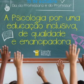 15 de Outubro: professoras(es) e profissionais da Psicologia pela Educação