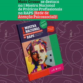CRP18-MT celebra participação de Mato Grosso na I Mostra Nacional de Práticas Profissionais na Rede de Atenção Psicossocial (RAPS) e premiação nacional de manifestação artística