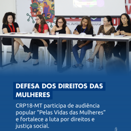 CRP18-MT participa da Audiência Popular “Pelas Vidas das Mulheres”, em Cuiabá