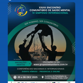 XXVIII Encontro Comunitário de Saúde Mental e VI Simpósio Internacional promovem reflexões sobre o tema “Ser humano, ser comunitário”
