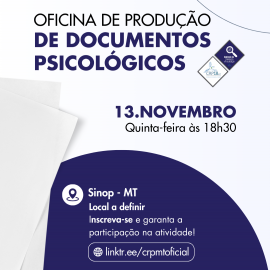 CRP18-MT vai orientar e realizar oficina de produção de documentos psicológicos em Sinop