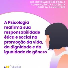 25 DE NOVEMBRO: DIA INTERNACIONAL PARA A ELIMINAÇÃO DA VIOLÊNCIA CONTRA MULHERES