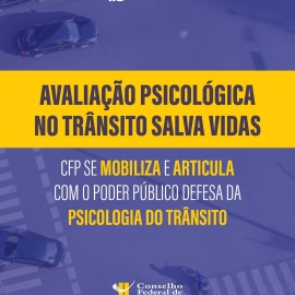 CFP se mobiliza em defesa da Psicologia do Trânsito e da segurança viária