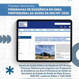 Escola de Saúde Pública de MT abre inscrições para Programas de Residência em Saúde da SES/MT (2026) conforme Edital nº 001/2026