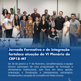 Jornada Formativa e de Integração fortalece atuação do VI Plenário do CRP18-MT