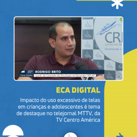 ECA Digital reforça proteção de crianças e adolescentes na internet e alerta para impactos do uso excessivo de telas