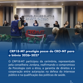 CRP18-MT participou da posse da nova diretoria do CRO-MT na ALMT