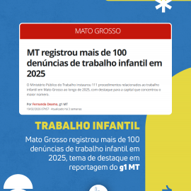 Trabalho infantil em Mato Grosso acende alerta para violações de direitos e impactos à saúde mental