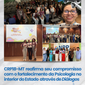 CRP18-MT reafirma seu compromisso com o fortalecimento da Psicologia no interior do Estado através de 