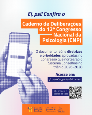 Sistema Conselhos de Psicologia Lança o Caderno de Deliberações do 12º CNP