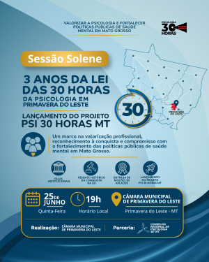 CRP18-MT e Câmara de Primavera do Leste realizam Sessão Solene em celebração aos 3 anos da Lei das 30 Horas e lançam Projeto PSI 30 Horas MT