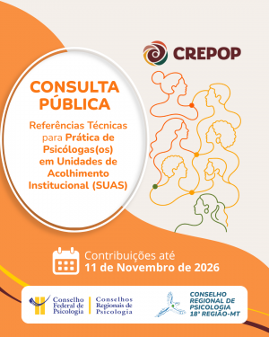 CFP realiza lançamento de Consulta Pública sobre Referência Técnica para atuação da Psicologia em Unidades de Acolhimento Institucional do SUAS
