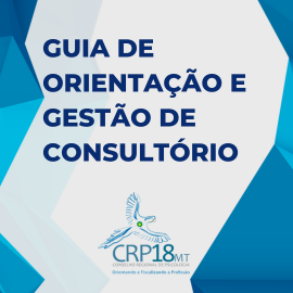 Guia para Gestão de Consultório de Psicologia  - CRP-18 MT