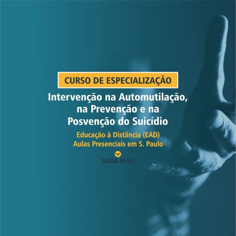 Especialização: intervenção na automutilação, na prevenção e na posvenção do suicídio