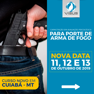CAPACITAÇÃO EM AVALIAÇÃO PSICOLÓGICA PARA O PORTE DE ARMA DE FOGO